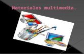 Materiales Multimedia.