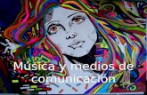 MÚSICA Y MEDIOS DE COMUNICACIÓN