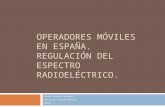 Operadores móviles y regulación del espectro radioeléctrico