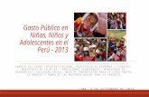 Gasto Público dirigido a las Niñas, Niños y Adolescentes en el Perú 2013