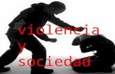 violencia y sociedad