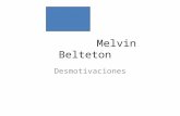 Melvin belteton desmotivaciones
