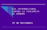 DÍA INTERNACIONAL CONTRA LA VIOLENCIA DE GÉNERO