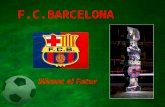 FC Barcelona: Mirant Al Futur