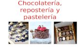 Chocolatería, repostería y pastelería