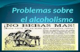 Problemas sobre el alcoholismo.pptxpinche chamuco