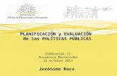 Planificación y Evaluación de las Políticas Públicas - Encuentro programación: Fortalecimiento de la Eficacia Eficiencia y Equidad, 2011 / Jerónimo Roca, OPP (Uruguay)