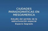 Ciudades Paradigmaticas En Mesoamerica