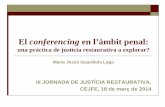 El conferencing en l'àmbit penal: una pràctica de justícia restaurativa a explorar? M.Jesus Guardiola