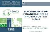 Mecanismos de financiación de proyectos de I+D+i. José Luis Llerena. CTAEX