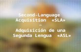 Adquisición de una segunda lengua (asl)