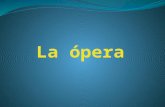 Presentacion la Ópera