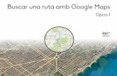 Buscar una ruta amb Google Maps - Opció 1