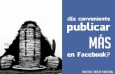 ¿Es conveniente publicar MÁS en Facebook?