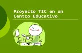 Projecto TIC en un centro educativo