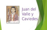 Juan del valle y caviedes