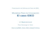 Modelos para la Innovación, el caso IDEO. Defensa de Tesis de MBA.