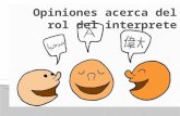Opiniones acerca del rol del intérprete
