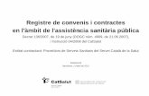 Registre de convenis i contractes en l'àmbit de l'assistència sanitària pública. proveïdors de serveis al servei català de la salut (2007 2012)