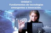 Unidad 1 fundamentos de tecnologías emergentes e innovación.