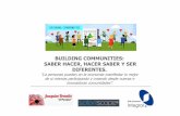 BUILDING COMMUNITIES (Crear comunidades involucradas con la marca, las personas y el territorio)