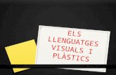 Els llenguatges visuals i plàstics