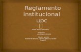 Reglamento institucional upc catedra upecista
