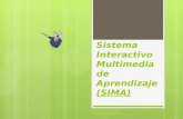 Sistema interactivo multimedia de aprendizaje (sima)  presentacion