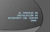 El proceso de instalación de microsoft sql server 2008