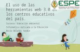 El uso de las herramientas web 3.0 en los centros educativos del país.