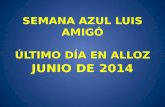 SEMANA AZUL LUIS AMIGO ULTIMO DIA EN ALLOS JUNIOS 2014