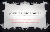 Presentación biología. ¿Que es Biología?