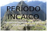 Periodo Incaico (Imperio Inca)