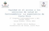 Equidad en el acceso a los servicios de salud en Centroamérica: La experiencia de Costa Rica / Ministerio de Salud (Costa Rica)