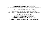 MANUAL PARA ESTUDIOS DE ORIGEN Y DESTINO DE TRANSPORTE DE PASAJEROS Y MIXTO EN AREAS MUNICIPALES DISTRITALES Y METROPOLITANAS.docx