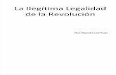La Ilegitima Legalidad de La Revolución y la Legalización de lo Ilegitimo