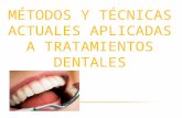 Expo Metodos y Tecnicas Actuales Aplicados a Tratamientos Dentales