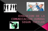 Evolucion de La Comunicacion Humana Segun Toffler