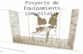 Proyecto Equipamiento Comunitario