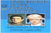Cristian Caballero - Como Educar La Voz Hablada Y Cantada