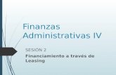 Sesion 2 Finanzas Administrativas IV Leasing