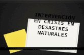 INTERVENCIÓN EN CRISIS EN DESASTRES NATURALES