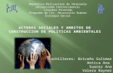 ACTORES SOCIALES Y AMBITOS DE CONSTRUCCION DE POLITICAS AMBIENTALES