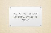 Uso de Los Sistemas Internacionales de Medida