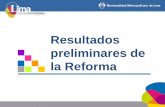 Resultados Preliminares de La Reforma