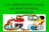 La Informacion Como Un Bien Juridico Inmateral