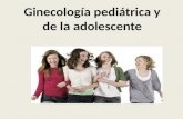 Ginecología Pediátrica y Adolecente