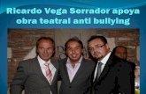 Ricardo Vega Serrador Apoya Obra Teatral Anti Bullying