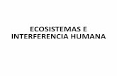 12-Ecosistemas e Interferencia Humana