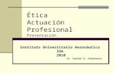 Ética IUA Módulo 1 Presentación 2010